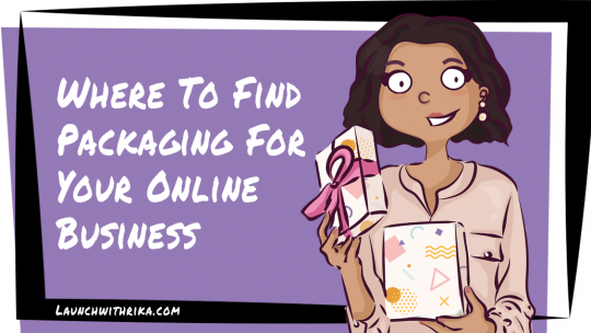 Where to find packaging for your online business